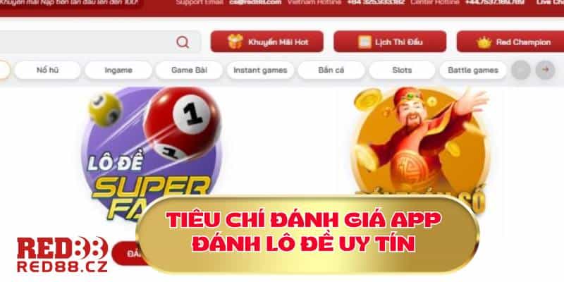  Tiêu chí đánh giá app đánh lô đề uy tín